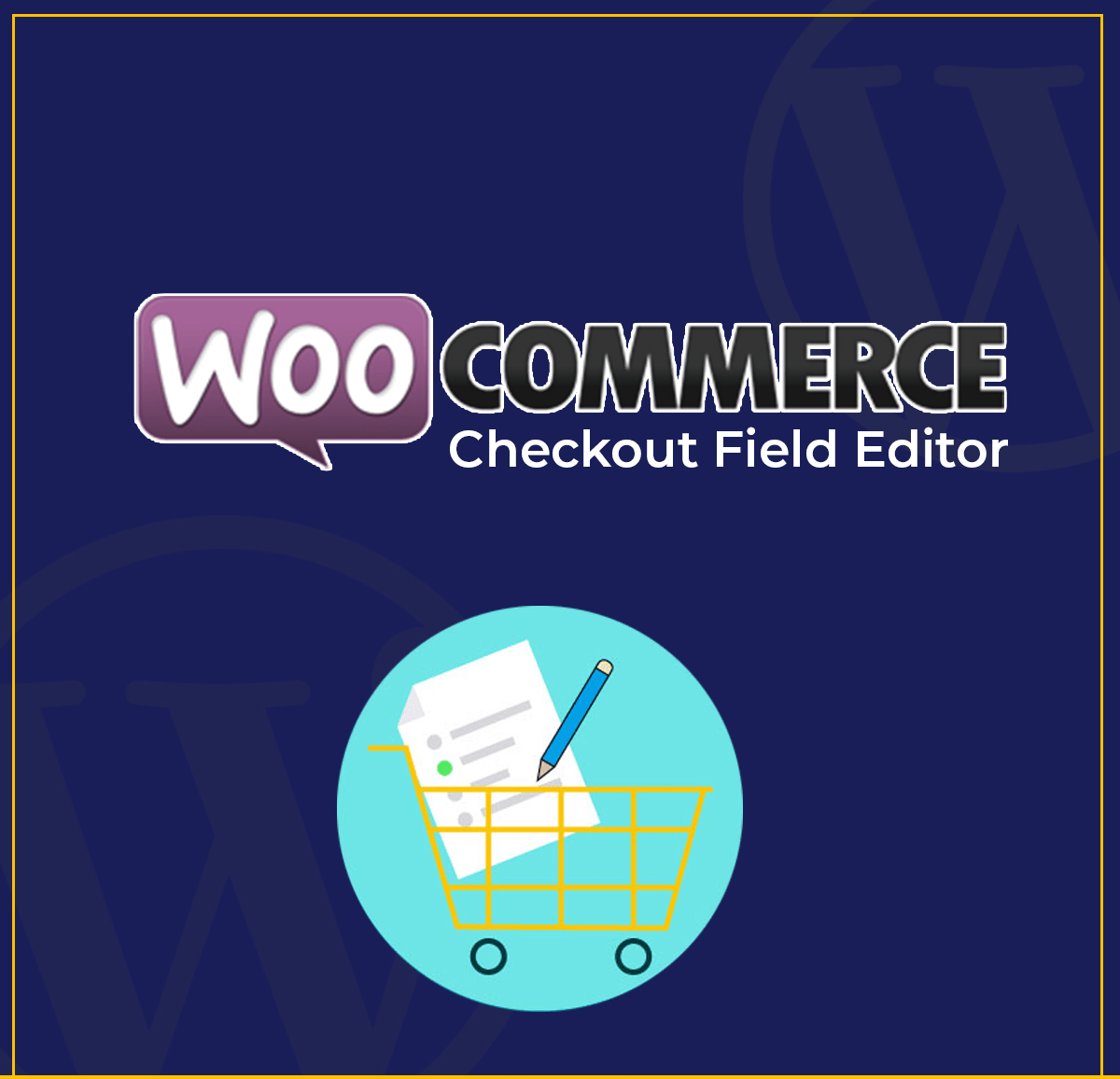 WooCommerce Checkout Field Editor